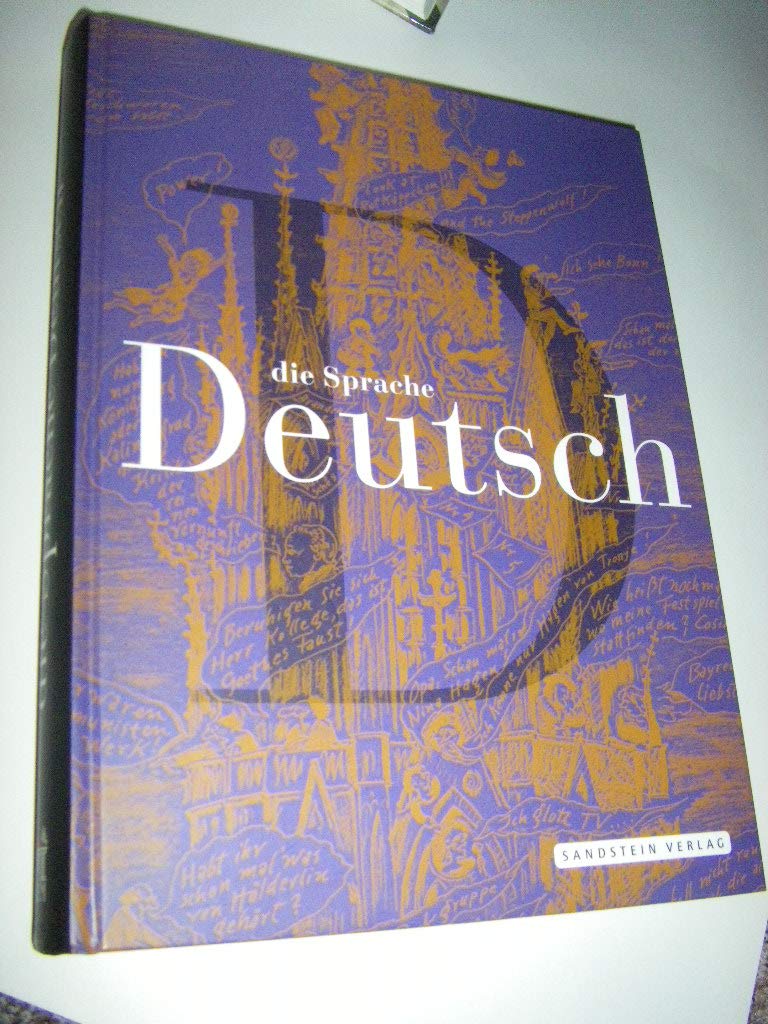 die Sprache Deutsch: Begleitender Katalog zur Ausstellung des Deutschen Historischen Museums, Berlin, 2009 Politics & History