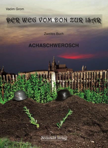 Der Weg vom Don zur Isar, Band 2: Achaschwerosch Contemporary literature