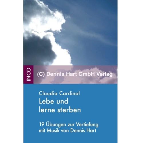 Lebe und lerne sterben: 19 Übungen zur Vertiefung mit Musik Lifestyle