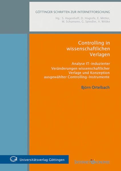 Controlling in wissenschaftlichen Verlagen: Analyse IT-induzierter Veränderungen wissenschaftlicher Verlage und Konzeption ausgewählter ... (Göttinger Schriften zur Internetforschung) Law