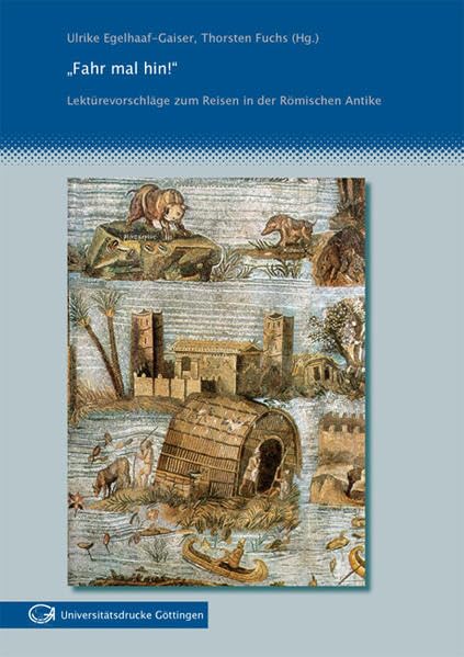 Fahr Mal Hin!: Lektürevorschläge zum Reisen in der Römischen Antike book