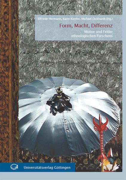 Form, Macht, Differenz : Motive und Felder ethnologischen Forschens book