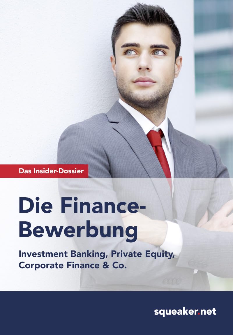 Das Insider-Dossier: Die Finance-Bewerbung Business, Finance & Career