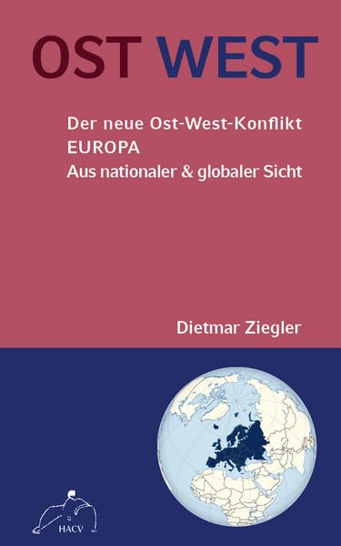Der neue Ost-West-Konflikt: EUROPA - aus nationaler und globaler Sicht Politics & History