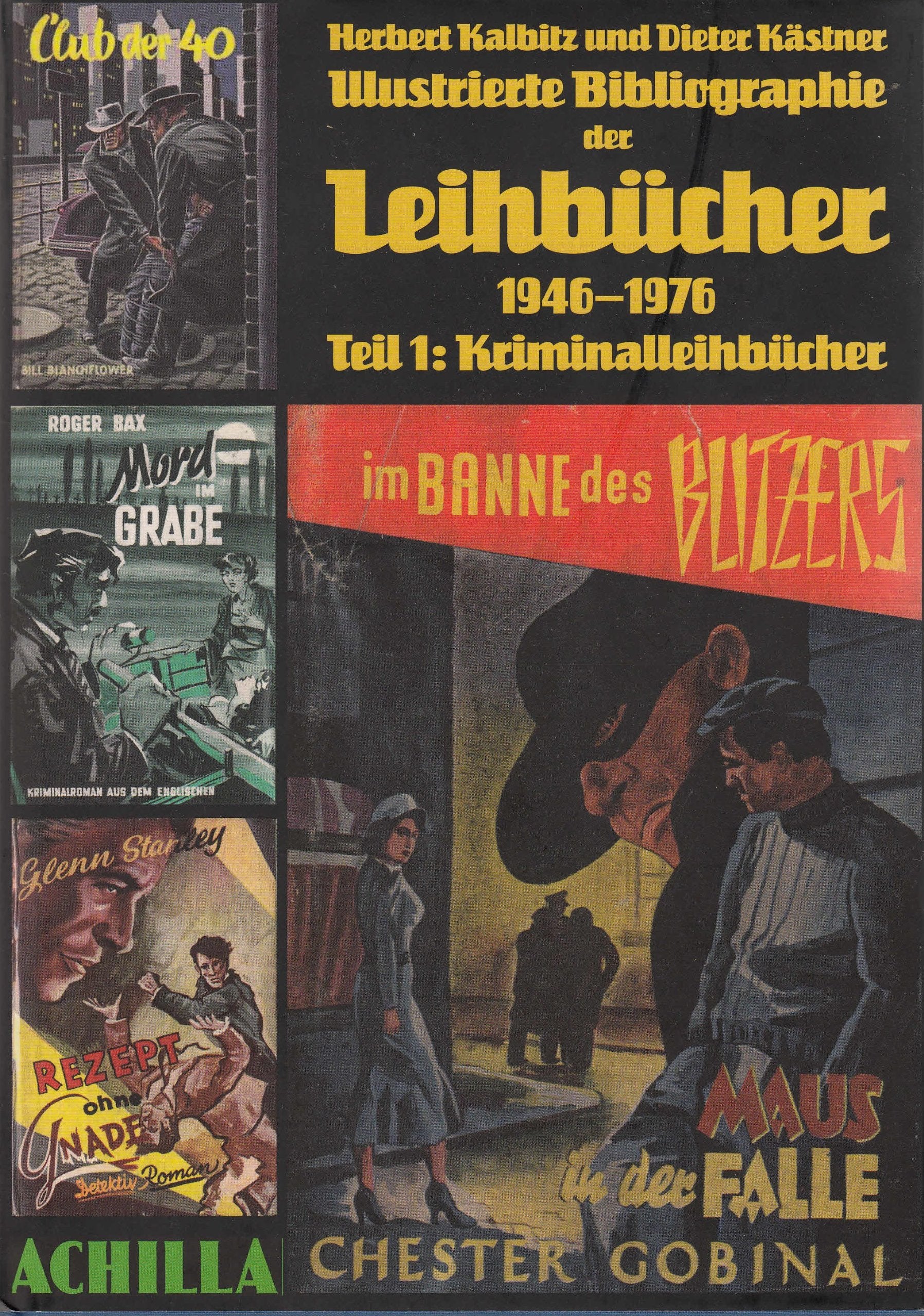 Illustrierte Bibliographie der Leihbücher 1946-1976; Teil 1: Kriminalleihbücher Books