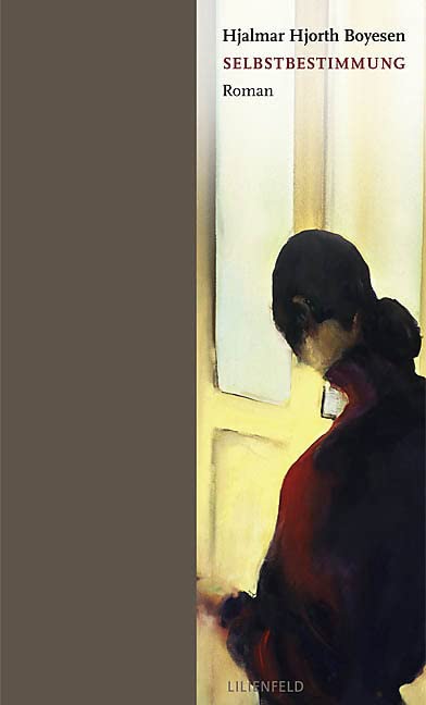 Selbstbestimmung: Roman. Nachw. v. Marc L. Ratner (Lilienfeldiana) Classics