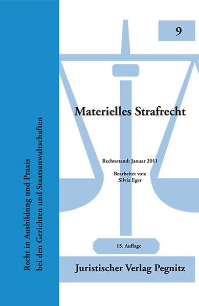 Materielles Strafrecht: Recht in Ausbildung und Praxis bei den Gerichten und Staatsanwaltschaften Law