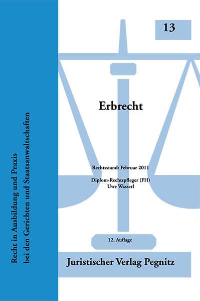 Erbrecht: Recht in Ausbildung und Praxis bei den Gerichten und Staatsanwaltschaften Law