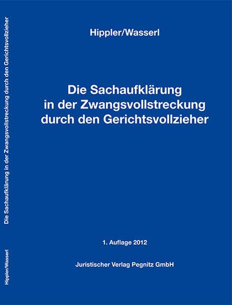 Die Sachaufklärung in der Zwangsvollstreckung durch den Gerichtsvollzieher Law