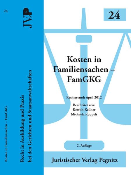 Kosten in Familiensachen - FamGKG: Recht in Ausbildung und Praxis bei den Gerichten und Staatsanwaltschaften Law