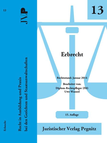 Erbrecht: Recht in Ausbildung und Praxis bei den Gerichten und Staatsanwaltschaften Law