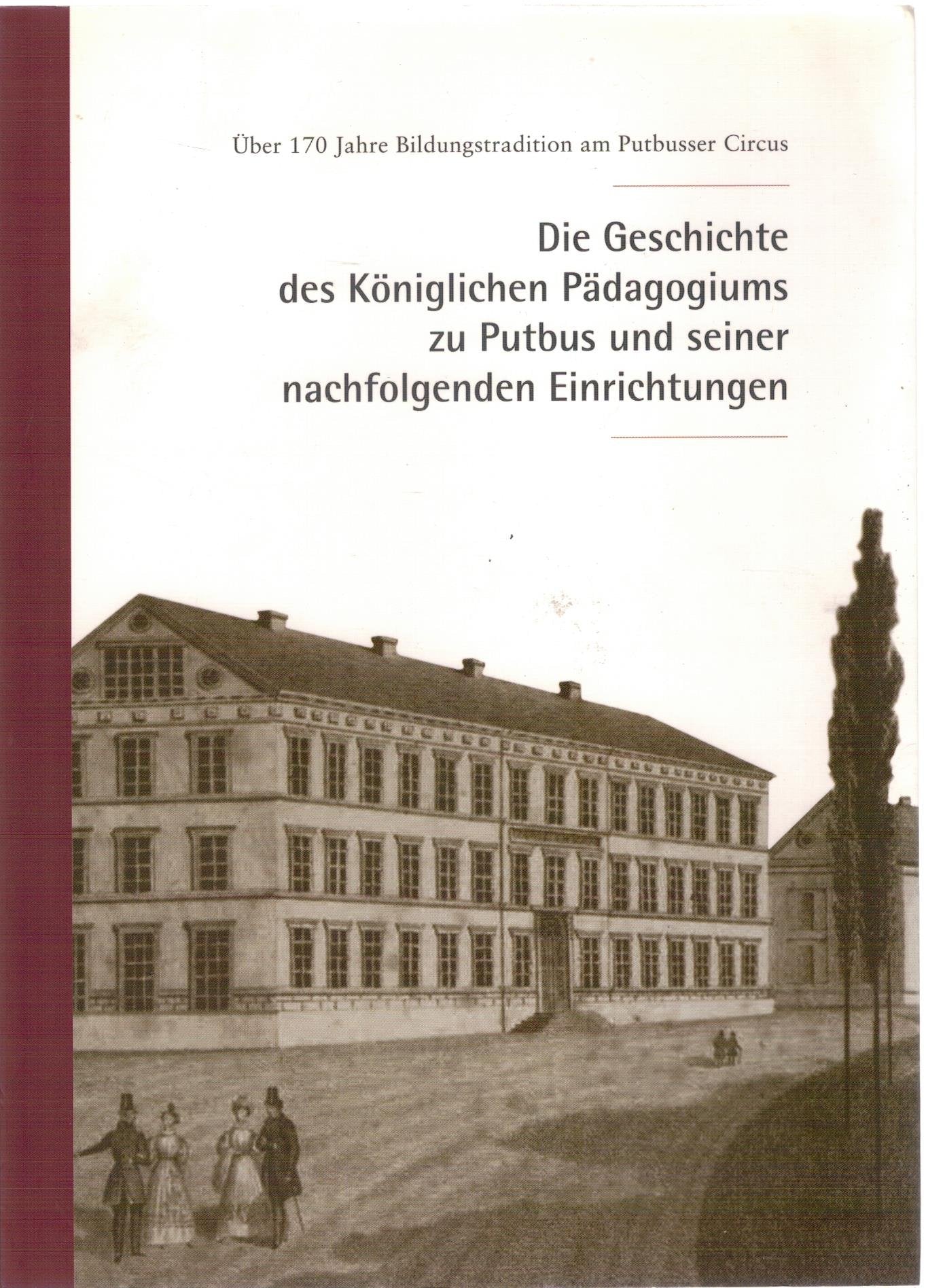 Geschichte des Königlichen Pädagogiums zu Putbus und seiner nachfolgenden Einrichtungen Politics & History