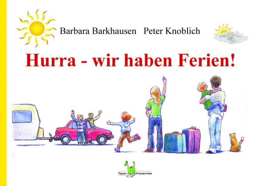 Hurra - wir haben Ferien!: Ein Reise-Kinder-Bilder-Tage-Buch Deutschland zum Lesen und Mitmachen Leisure, Home & Garden