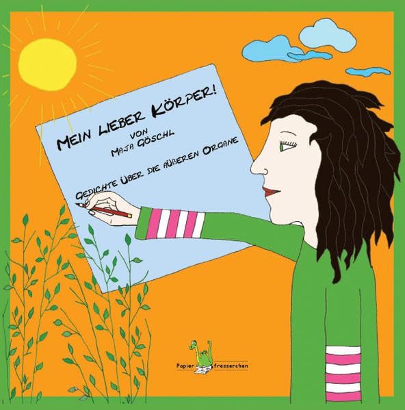 Mein lieber Körper: Gedichte über die äußeren Organe Children's books