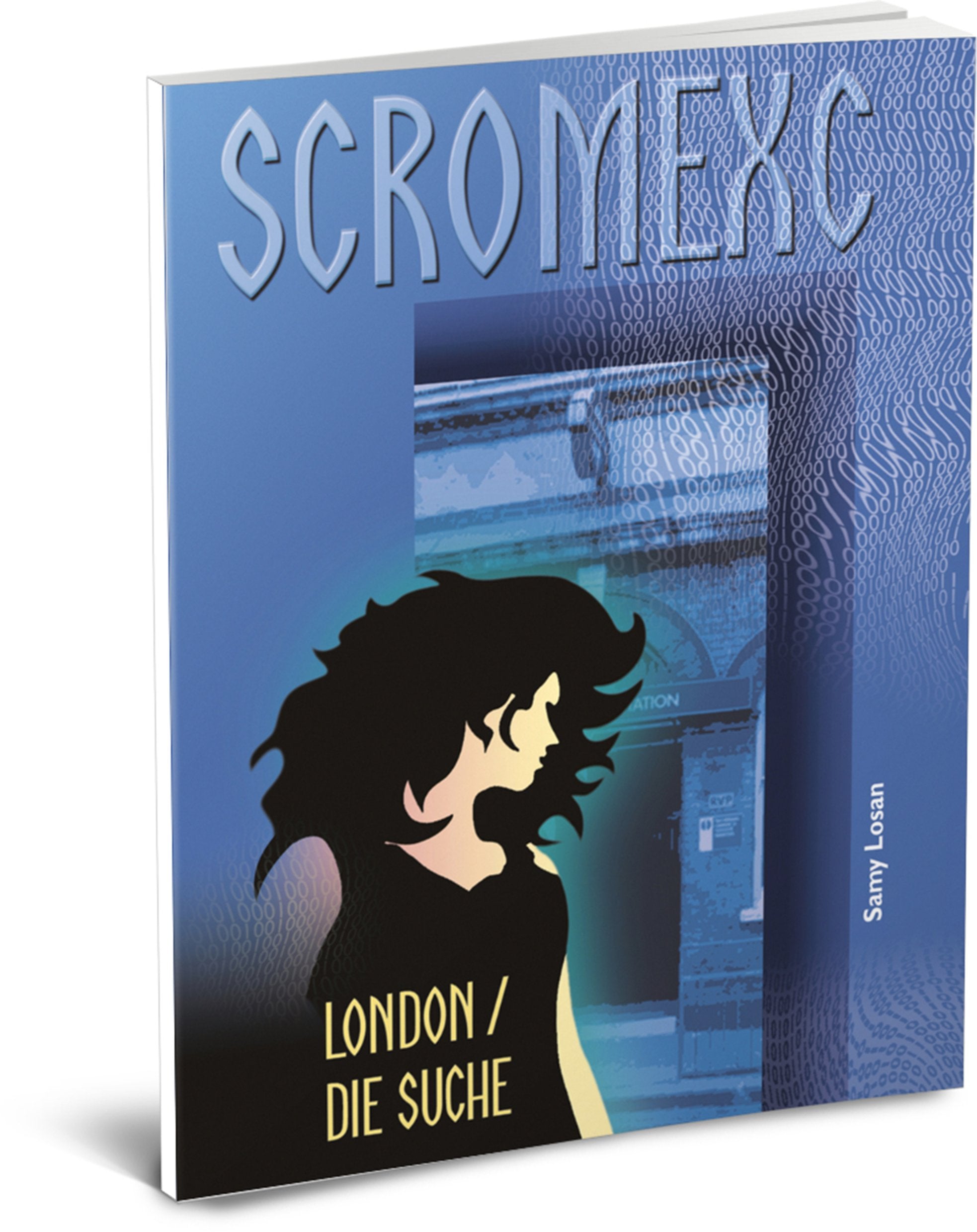 Scromexc: London / Die Suche: Eine spannende Cyberreise durch das Internet Fantasy & Sci-Fi