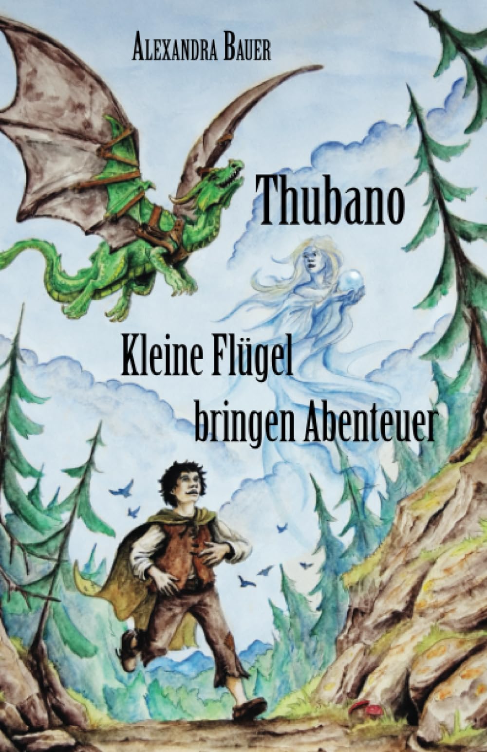 Thubano: Kleine Flügel bringen Abenteuer Non-fiction