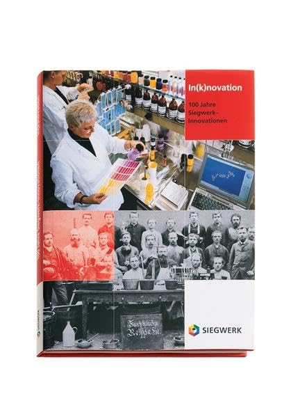 In(k)novation. 100 Jahre Siegwerk-Innovation Politics & History