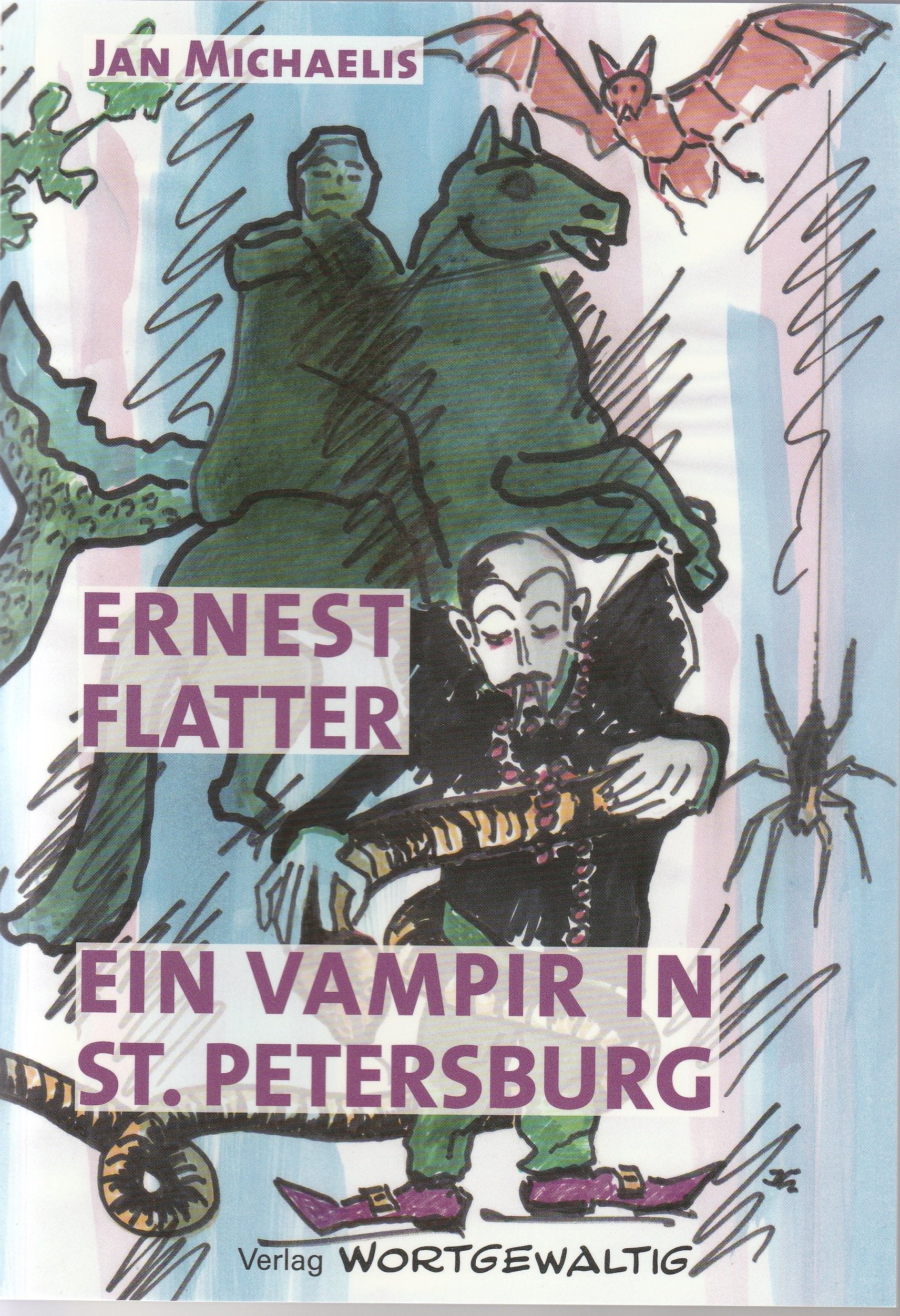 Ernest Flatter - Ein Vampir in St. Petersburg Novels & Short Stories
