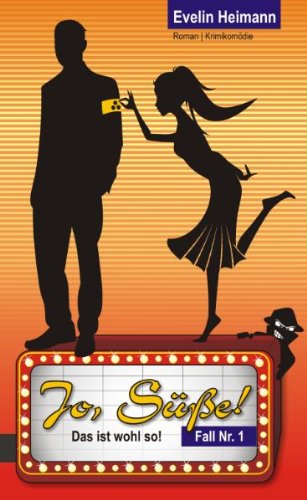 Jo, Süße!: Das ist wohl so! (Fall Nr. 1) Crime & Thrillers