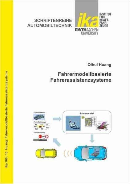 Fahrermodellbasierte Fahrerassistenzsysteme (Schriftenreihe Automobiltechnik) Media & Communication
