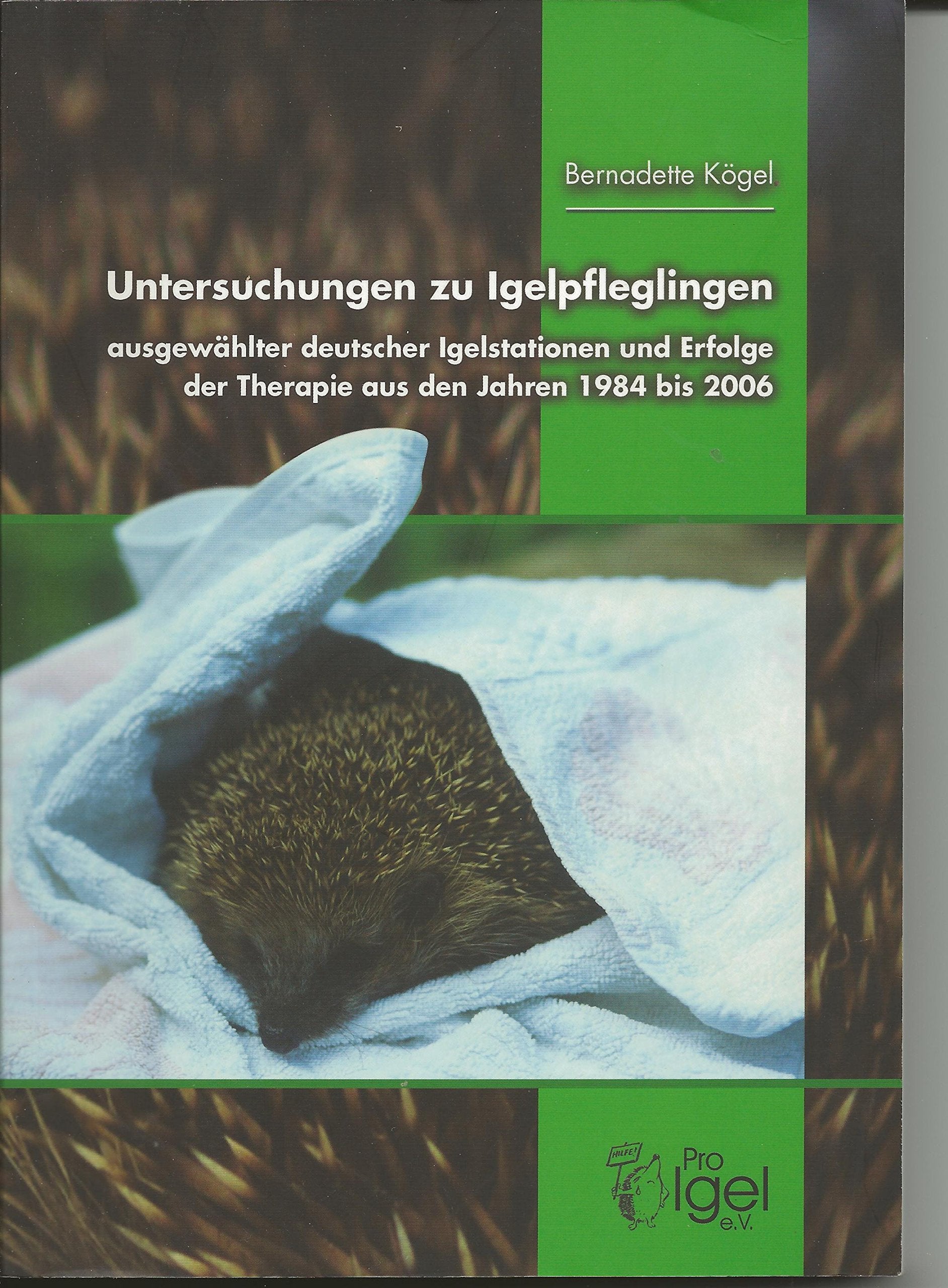 Untersuchungen zu Igelpfleglingen ausgewählter deutscher Igelstationen und Erfolge der Thearpie aus den Jahren 1984 bis 2006 Medicine