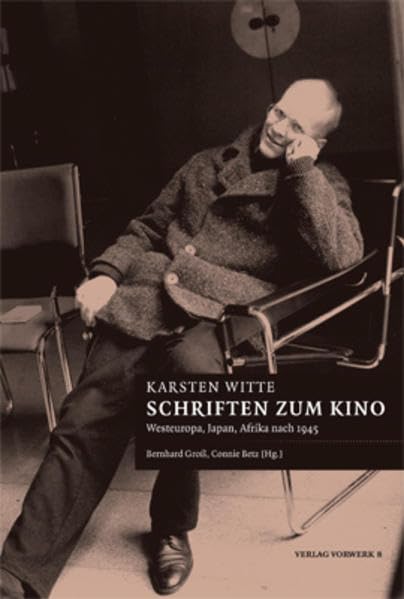 Schriften zum Kino: Westeuropäischer, japanischer und afrikanischer Film nach 1945: Westeuropa, Japan, Afrika Film, Art & Culture