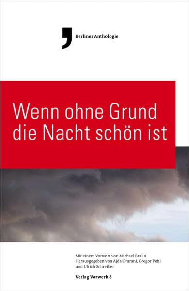 Wenn ohne Grund die Nacht schön ist: Berliner Anthologie 2009 Contemporary literature