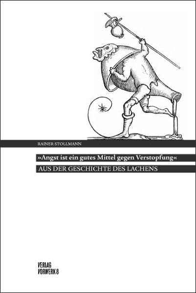"Angst ist ein gutes Mittel gegen Verstopfung" - Aus der Geschichte des Lachens Books