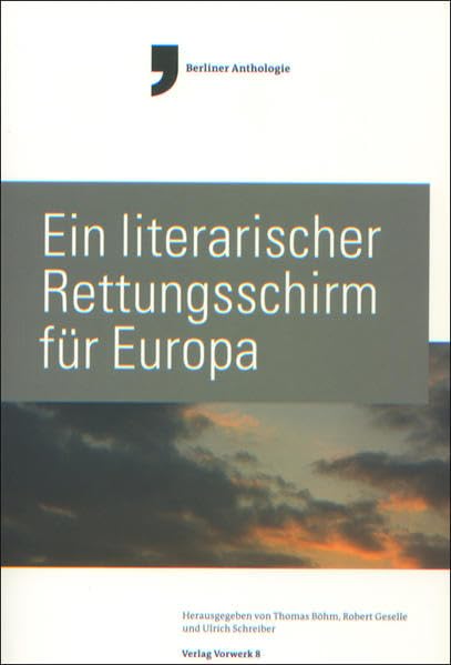 Ein literarischer Rettungsschirm für Europa Contemporary literature