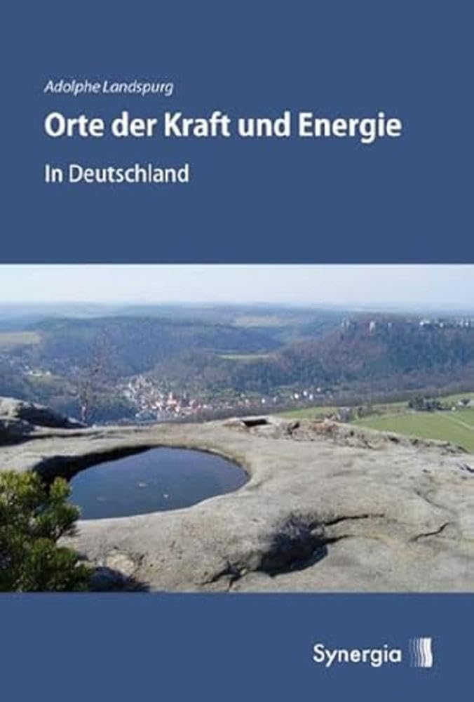 Orte der Kraft und Energie in Deutschland: Geomantische Wandererlebnisse mit einem Rutengänger Poetry