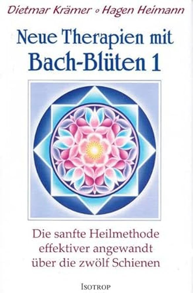 Neue Therapien mit Bach-Blüten 1 Medicine