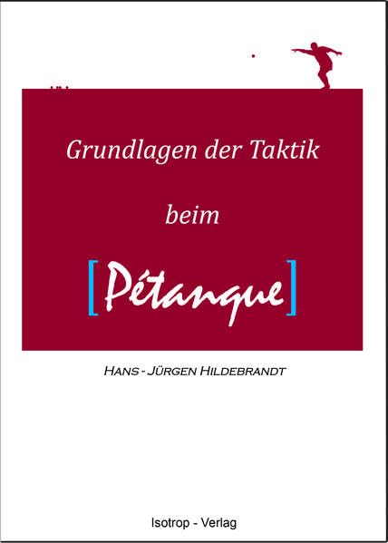 Grundlagen der Taktik beim Pétanque Leisure & Fun