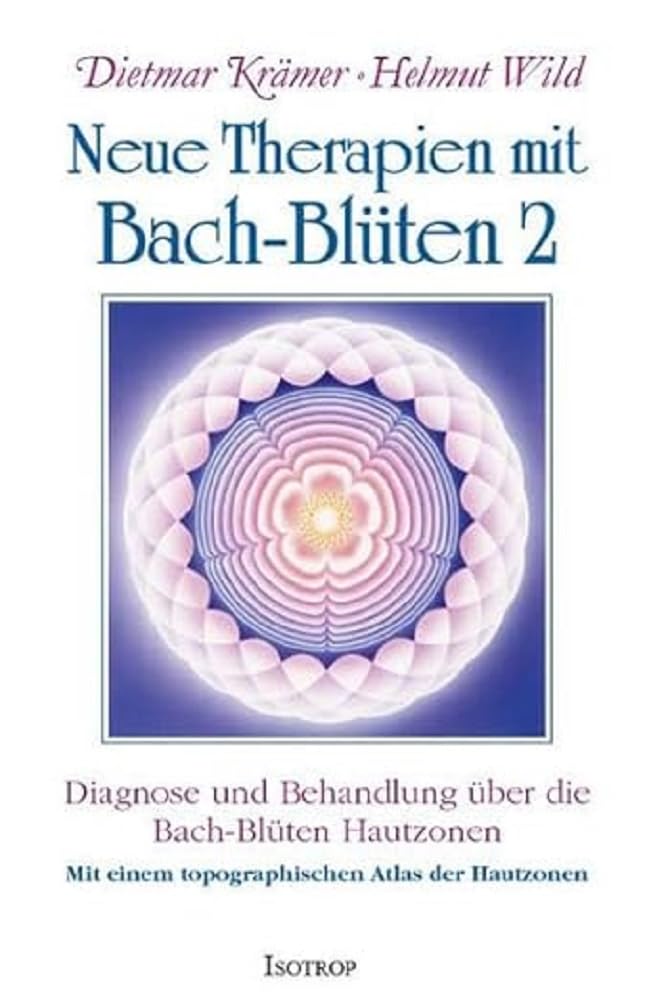 Neue Therapien mit Bach-Blüten 2 Medicine