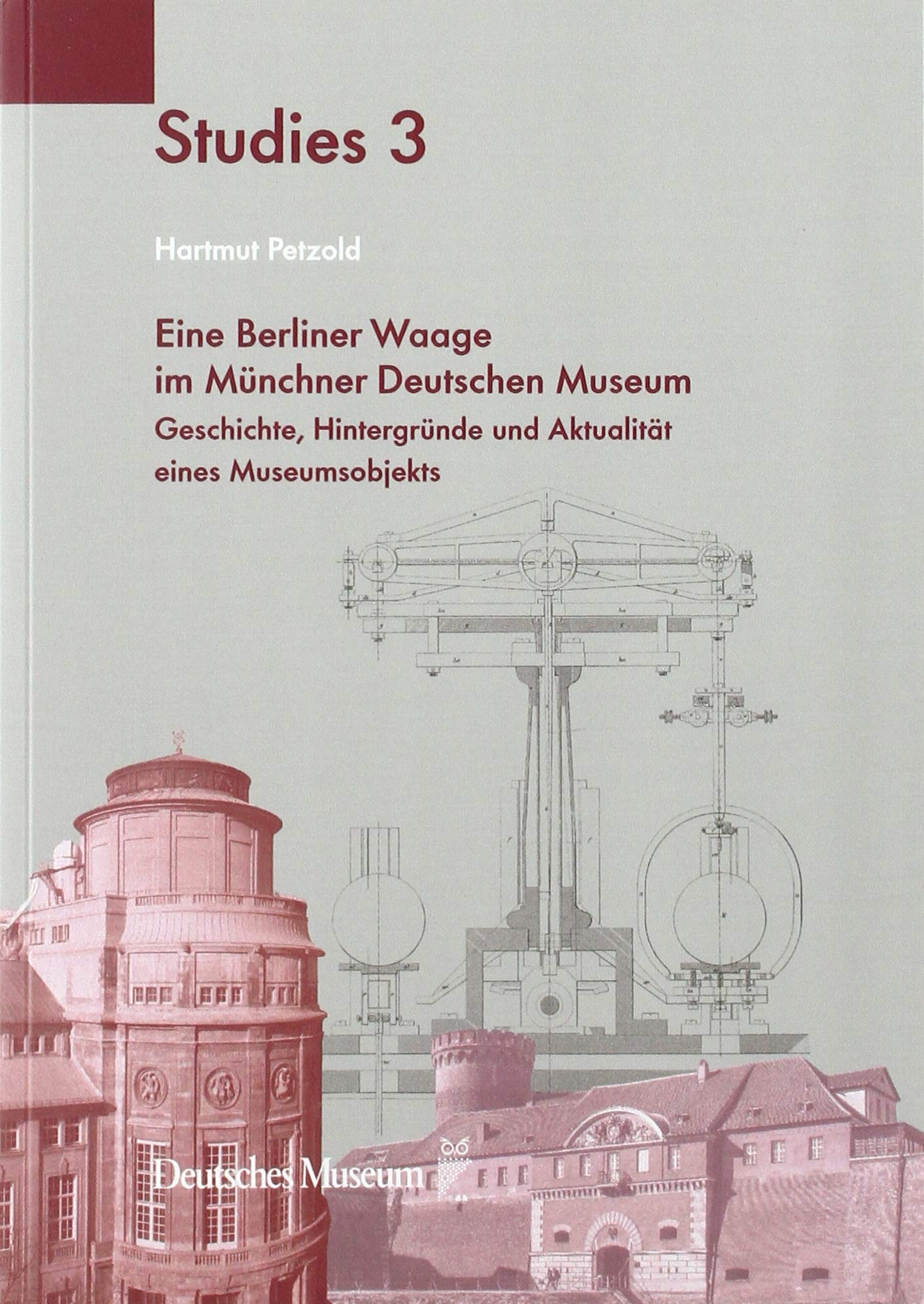 Eine Berliner Waage im Münchner Deutschen Museum: Geschichte, Hintergründe und Aktualität eines Museumsobjekts (Deutsches Museum Studies) Film, Art & Culture