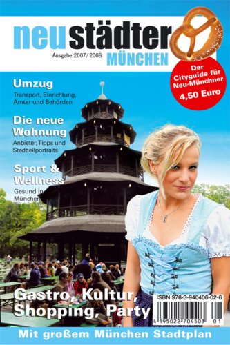 Neustädter München 2007/2008: Cityguide und Umzugsplaner für Neu-Münchener Books