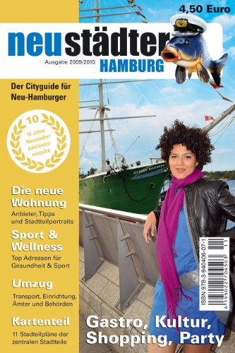 Neustädter Hamburg 2009/2010: Cityguide und Umzugsplaner für Neu-Hamburger Lifestyle