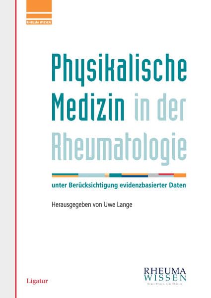 Physikalische Medizin in der Rheumatologie: Unter Berücksichtigung evidenzbasierter Daten Medicine