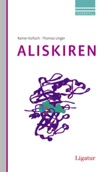Aliskiren: Direkter Renin-Inhibitor zur Behandlung der Hypertonie Medicine