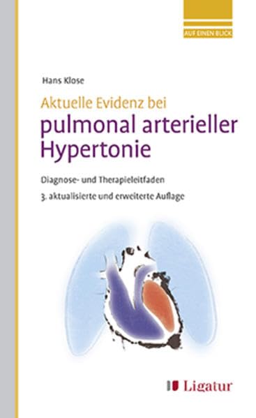 Aktuelle Evidenz bei pulmonal arterieller Hypertonie: Diagnose- und Therapieleitfaden - Klose, Hans book