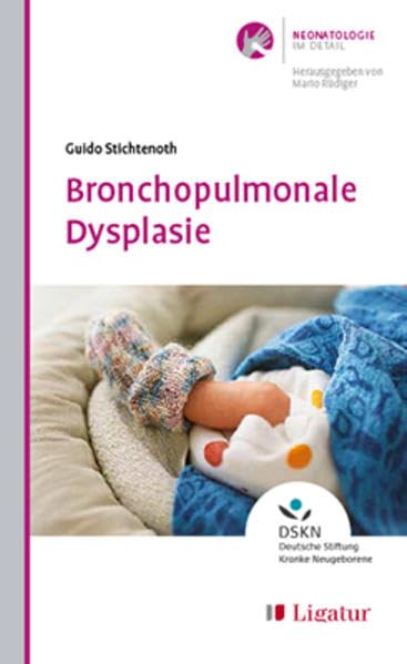 Bronchopulmonale Dysplasie (Neonatologie im Detail) Medicine