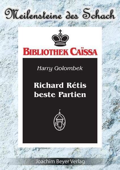 Richard Retis beste Partien (Meilensteine des Schach) Leisure & Fun