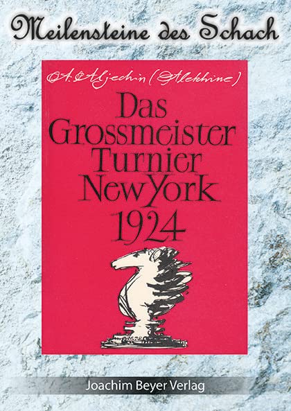 Das Grossmeister Turnier New York 1924 Leisure & Fun