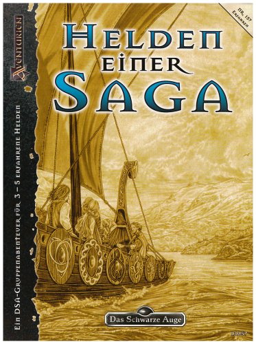 Helden einer Saga: Ein DSA-Gruppenabenteuer für 3-5 erfahrene Helden (Das Schwarze Auge: Abenteuer in Aventurien (Ulisses)) Historical Fiction