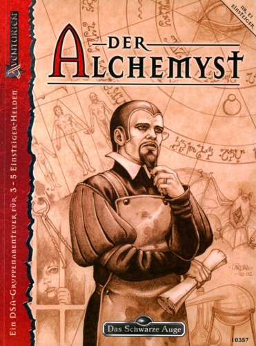 Der Alchemyst - Spielsteinkampagne 1/4: Ein DSA-Gruppenabenteuer für 3-5 Einsteiger-Helden (Das Schwarze Auge: Abenteuer in Aventurien (Ulisses)) Historical Fiction