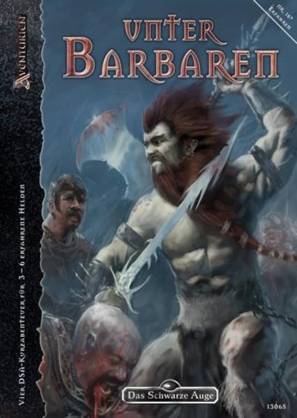 Unter Barbaren: DSA-Abenteuer Nr. 175 (Das Schwarze Auge: Abenteuer in Aventurien (Ulisses)) Historical Fiction
