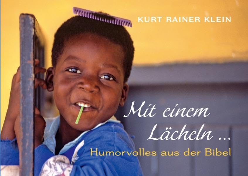 Mit einem Lächeln: Humorvolles aus der Bibel Religion & Esotericism