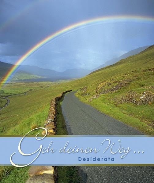 Geh deinen Weg: Desiderata Religion & Esotericism