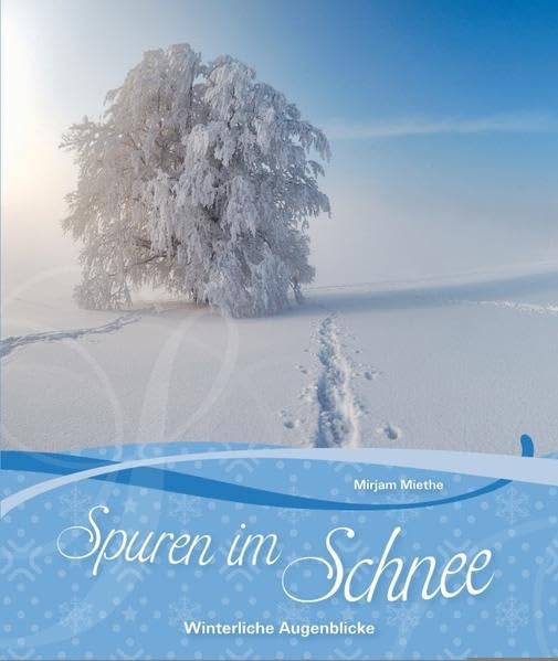 Spuren im Schnee: Winterliche Augenblicke Religion & Esotericism