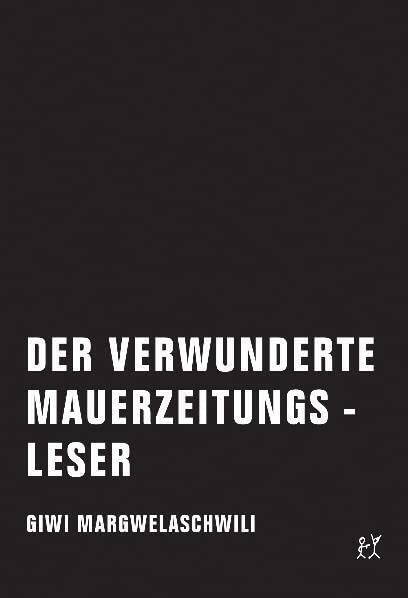 Der verwunderte Mauerzeitungsleser Contemporary literature