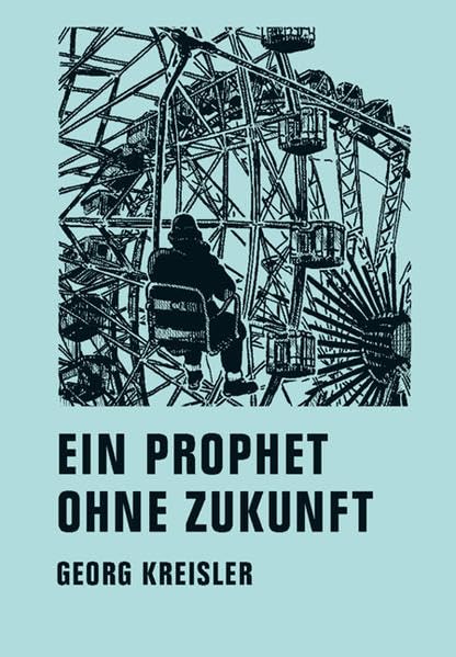 Ein Prophet ohne Zukunft: Roman Contemporary literature